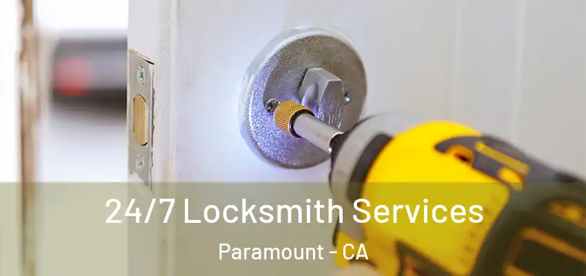  24/7 Locksmith Services Paramount - CA