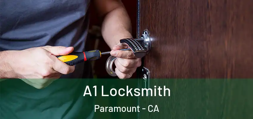  A1 Locksmith Paramount - CA