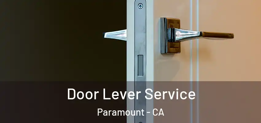  Door Lever Service Paramount - CA