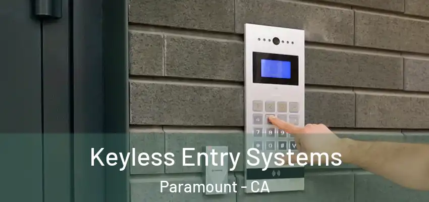  Keyless Entry Systems Paramount - CA