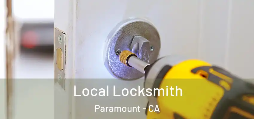  Local Locksmith Paramount - CA