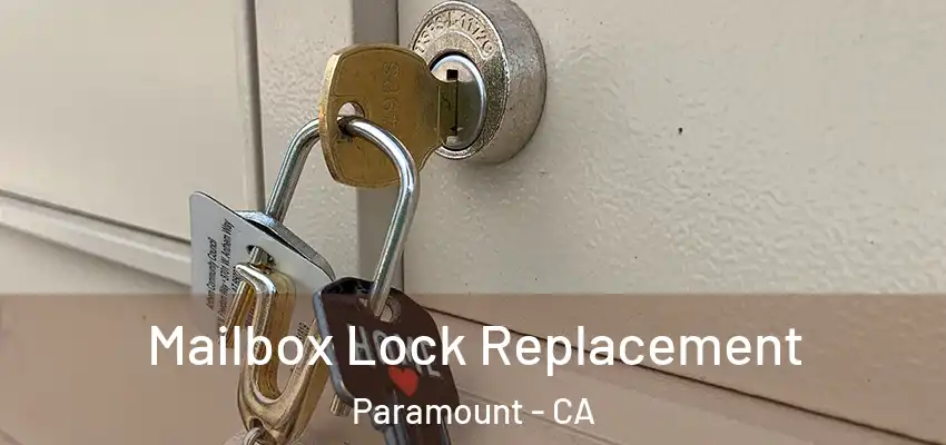  Mailbox Lock Replacement Paramount - CA