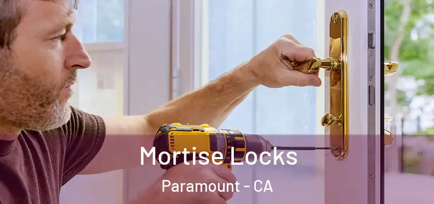  Mortise Locks Paramount - CA