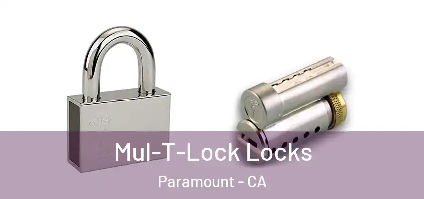  Mul-T-Lock Locks Paramount - CA