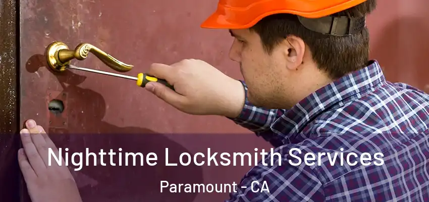  Nighttime Locksmith Services Paramount - CA