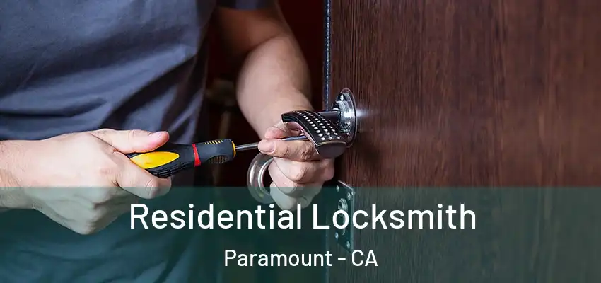  Residential Locksmith Paramount - CA