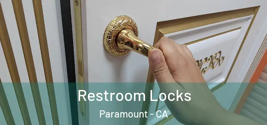  Restroom Locks Paramount - CA